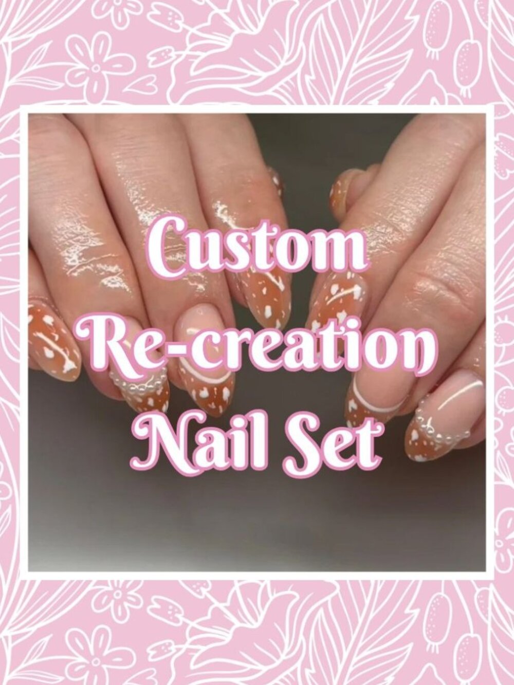 💅 Custom Re-Creation Press-On Nails (Made to Order)